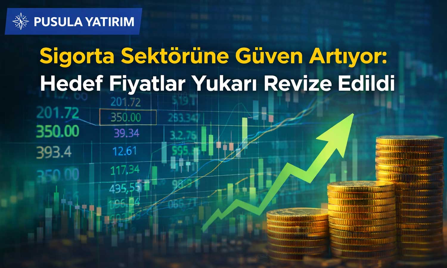 Sigorta sektöründe güven arttı: Hedef fiyatlar yukarı revize edildi