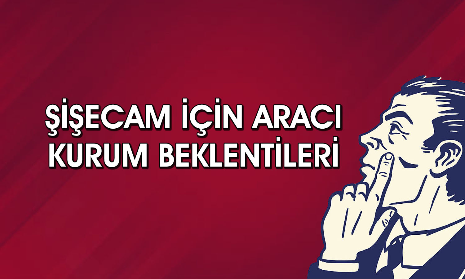 Şişecam (SISE) borsada kazandıracak mı? 9 farklı hedef fiyat