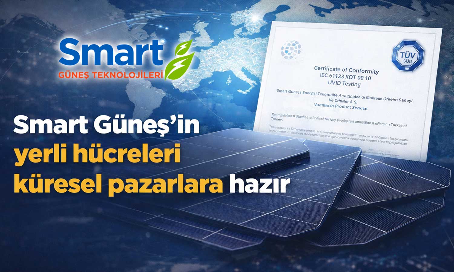 Smart Güneş’in yerli üretim güneş hücrelerine uluslararası onay