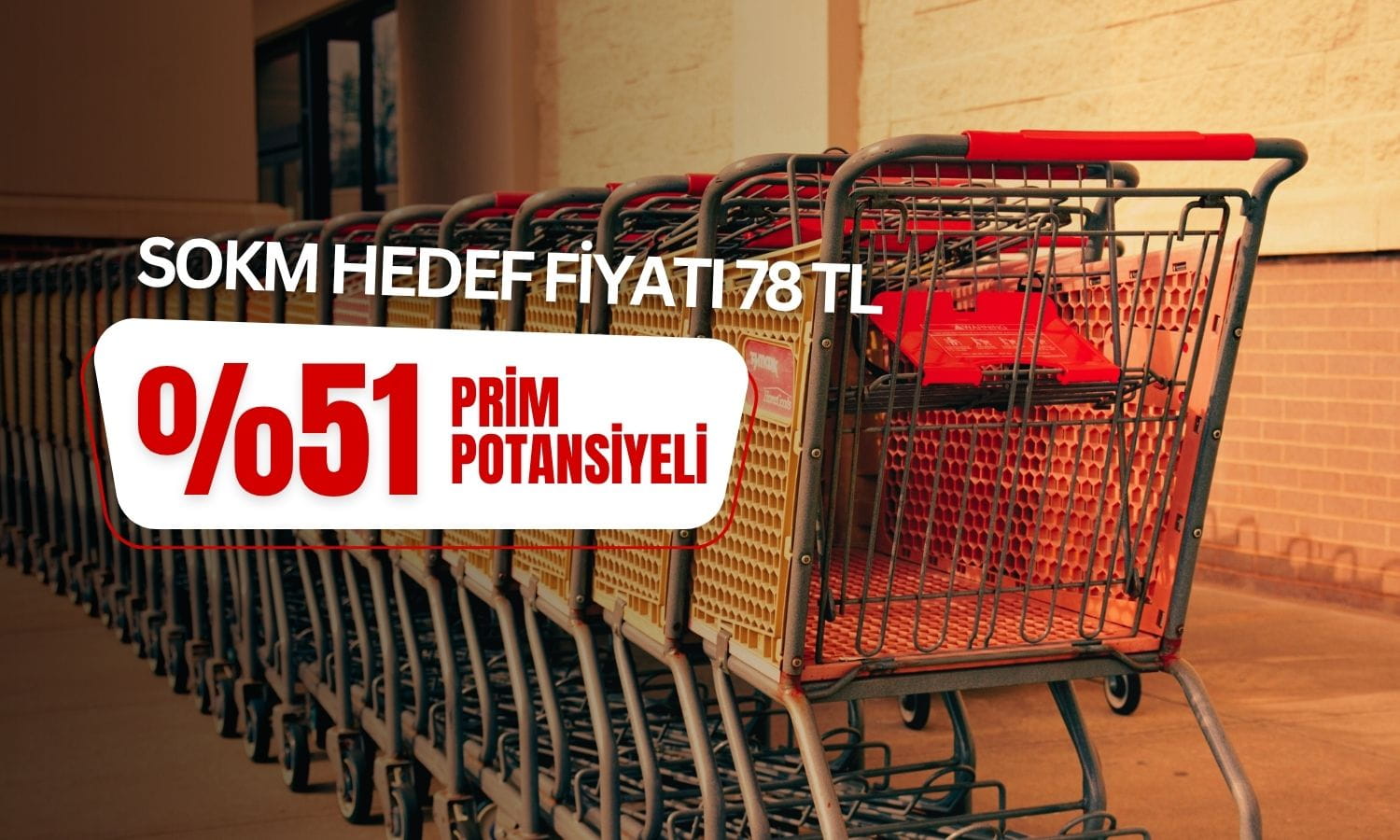 Şok Marketler’de 78 TL hedef fiyat: Yüzde 51 prim potansiyeli öne çıktı