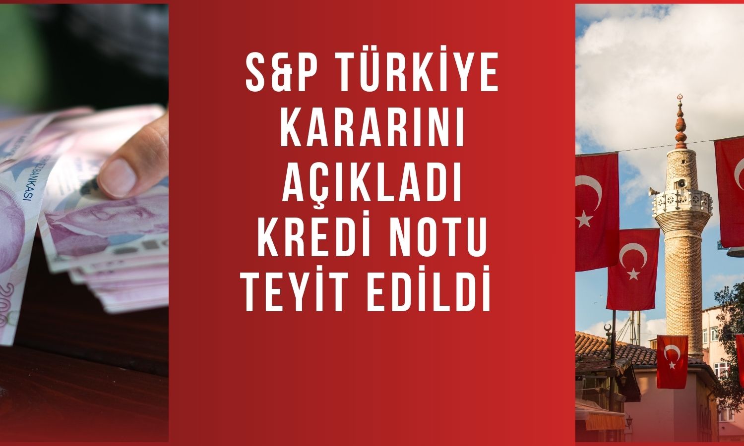 S&P Türkiye’nin kredi notunu teyit etti, görünüm durağan