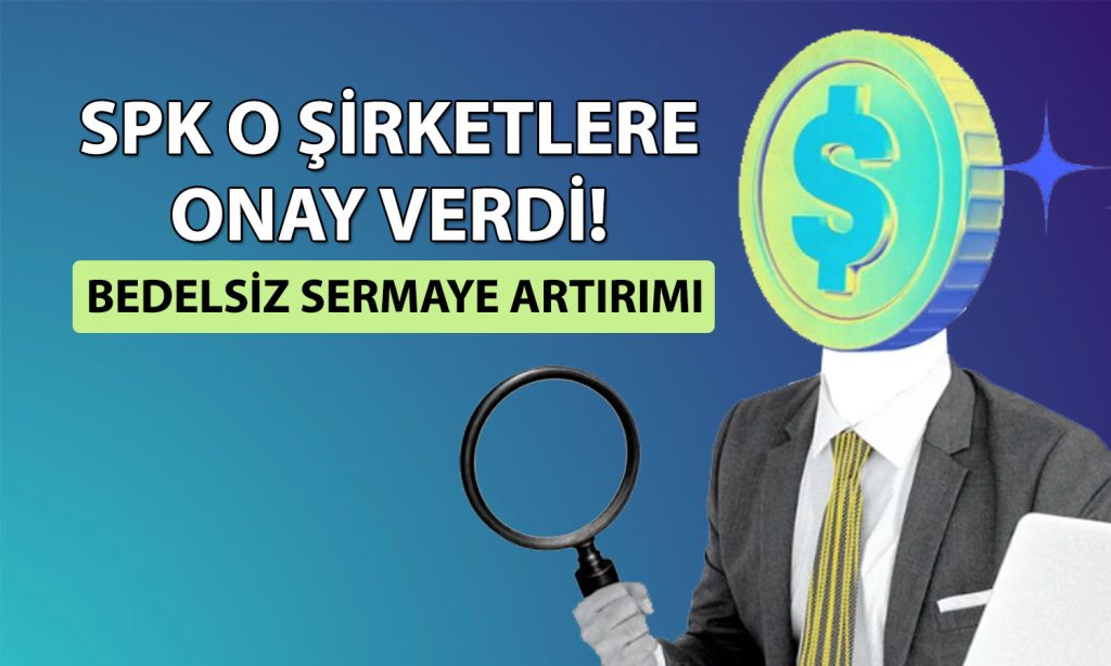 SPK 7 şirketin bedelsiz başvurusunu onayladı
