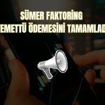 Sümer Faktoring’den 43,1 milyon TL temettü ödemesi