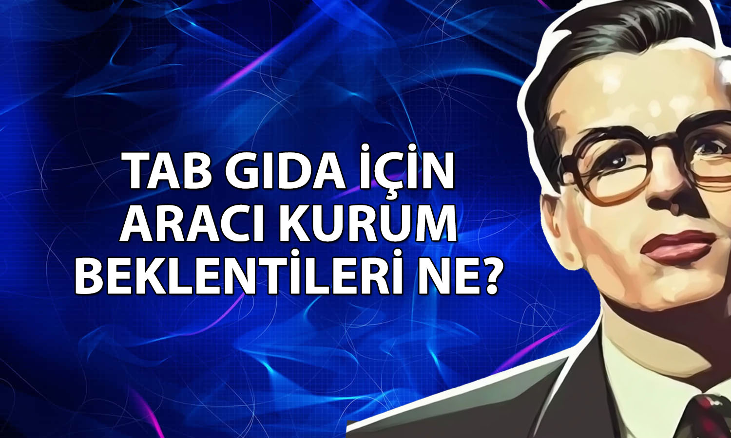 Tab Gıda (TABGD) için beş farklı hedef fiyat: 380 TL’yi görecek mi?