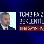TCMB Nisan için faiz kararını paylaşacak! Kurumlar ne bekliyor?