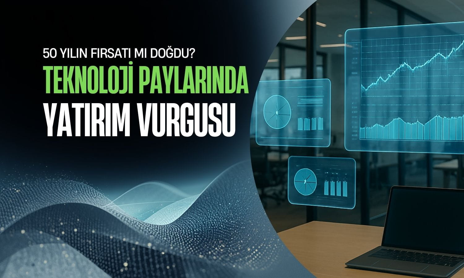 Teknolojide 50 yılın en büyük fırsatı: Değerleme düşüşleri öne çıktı