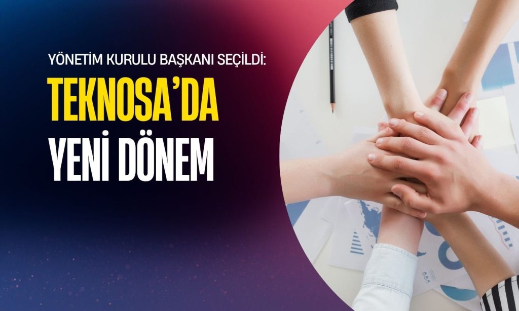 Teknosa’da (TKNSA) yeni dönem: Yönetim kurulu başkanı seçildi