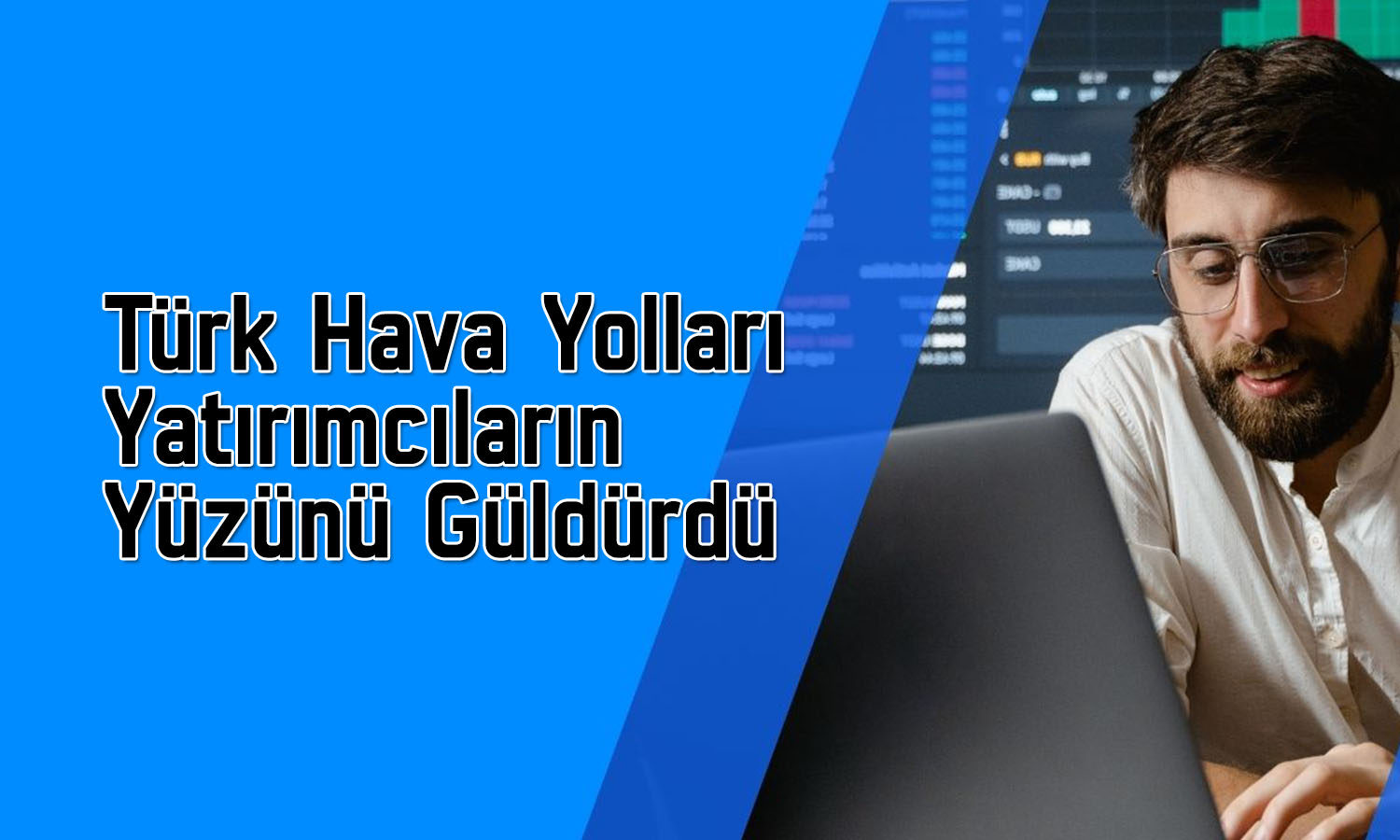 THYAO kayıplarını geri aldı, ateşkes etkisiyle tavana yaklaştı