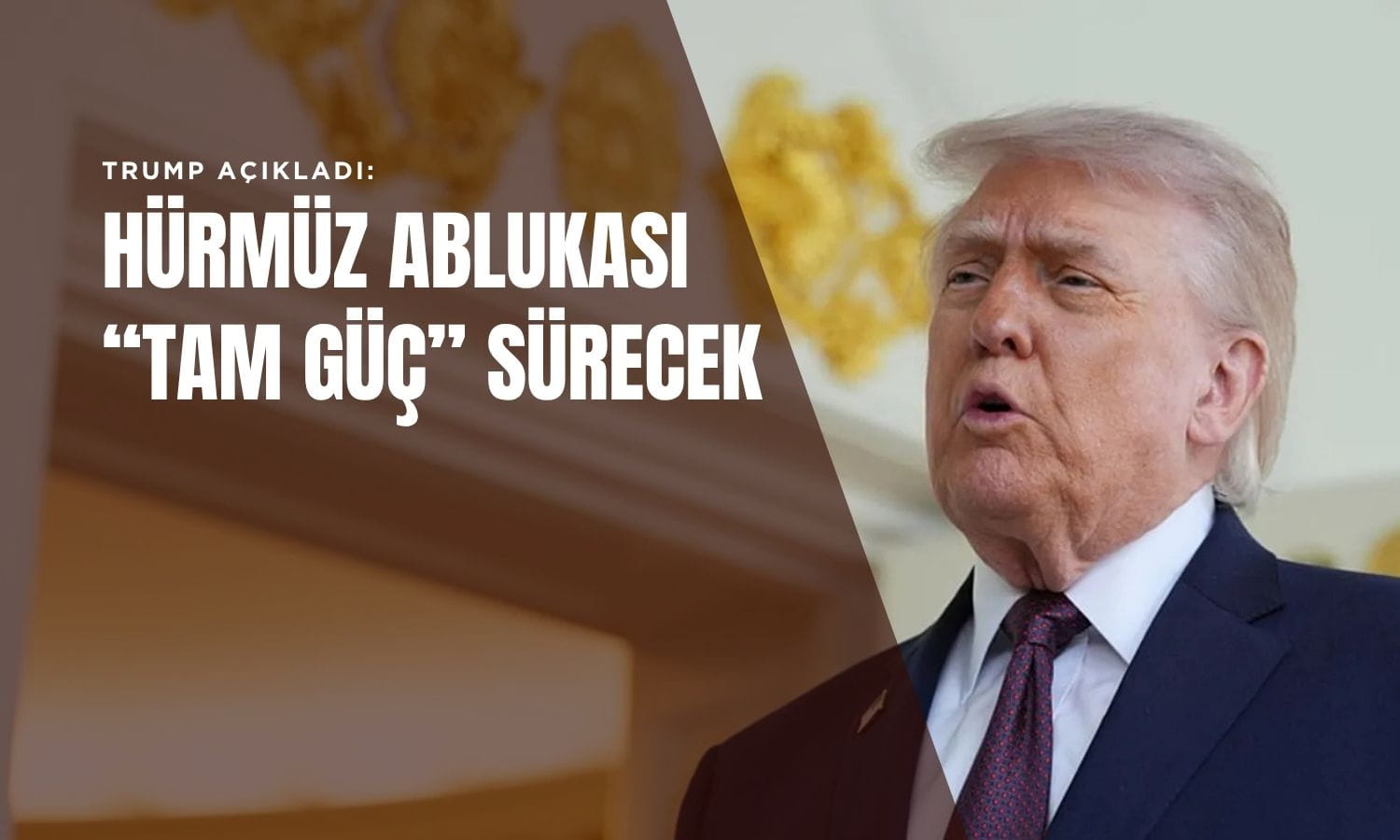 Trump: İran ablukası sürecek, anlaşma olmadan geri adım yok