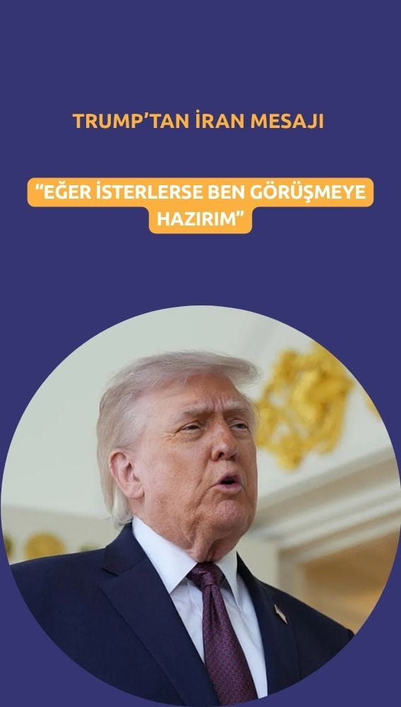 Trump'tan İran mesajı: Görüşmeye hazırım