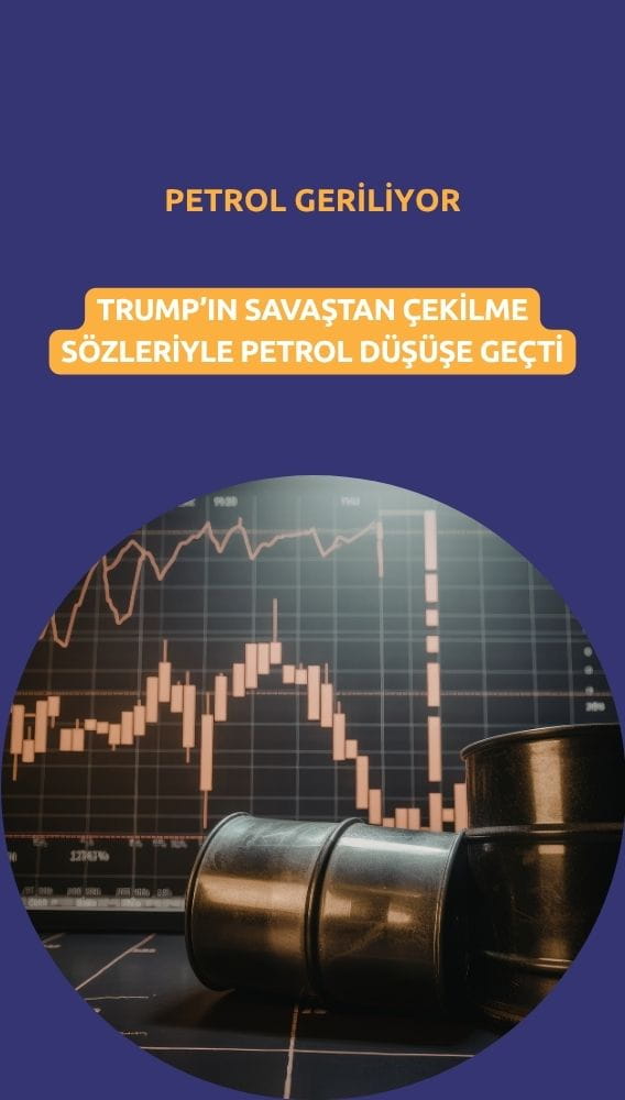 Petrol geriledi: Trump'ın 'savaşı bitirme' mesajları fiyatlanıyor