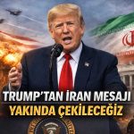 Trump’tan İran mesajı: Yakında çekileceğiz