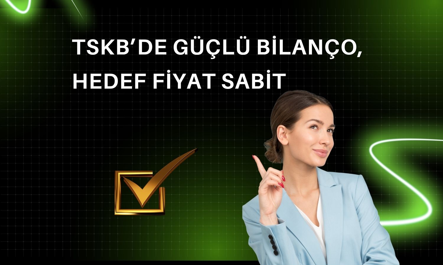 TSKB için hedef fiyat korundu, model portföyde kaldı