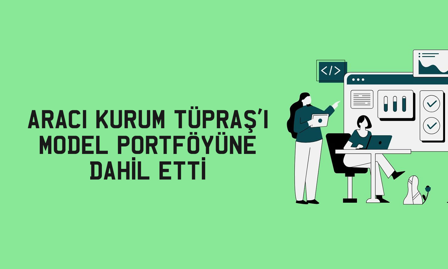 Tüpraş yeni hedef fiyatla aracı kurumun model portföyüne girdi