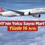 Türk Hava Yolları Mart’ta güçlü büyümesini sürdürdü