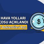 Türk Hava Yolları’ndan 2026 ilk çeyrekte güçlü net kar