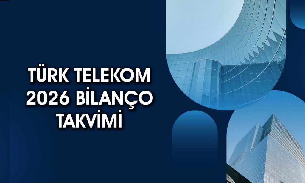 Türk Telekom (TTKOM) 1Ç26 bilanço tarihi açıklandı