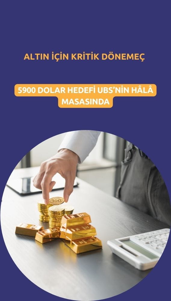 Altın düşüşte ama oyun bitmedi: UBS'den 5900 dolar tahmini