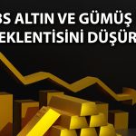 UBS altın ve gümüş için 2026 fiyat tahminini değiştirdi