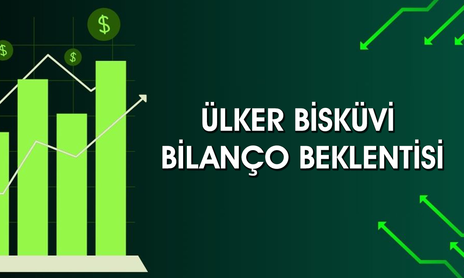 Ülker’in gelirleri azalacak! Bilanço beklentileri belli oldu
