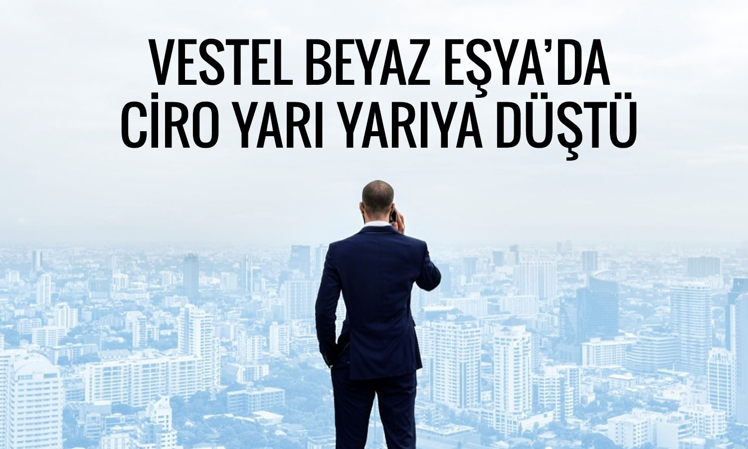 Vestel Beyaz Eşya 2026 ilk çeyrekte 1,3 milyar TL zarar etti