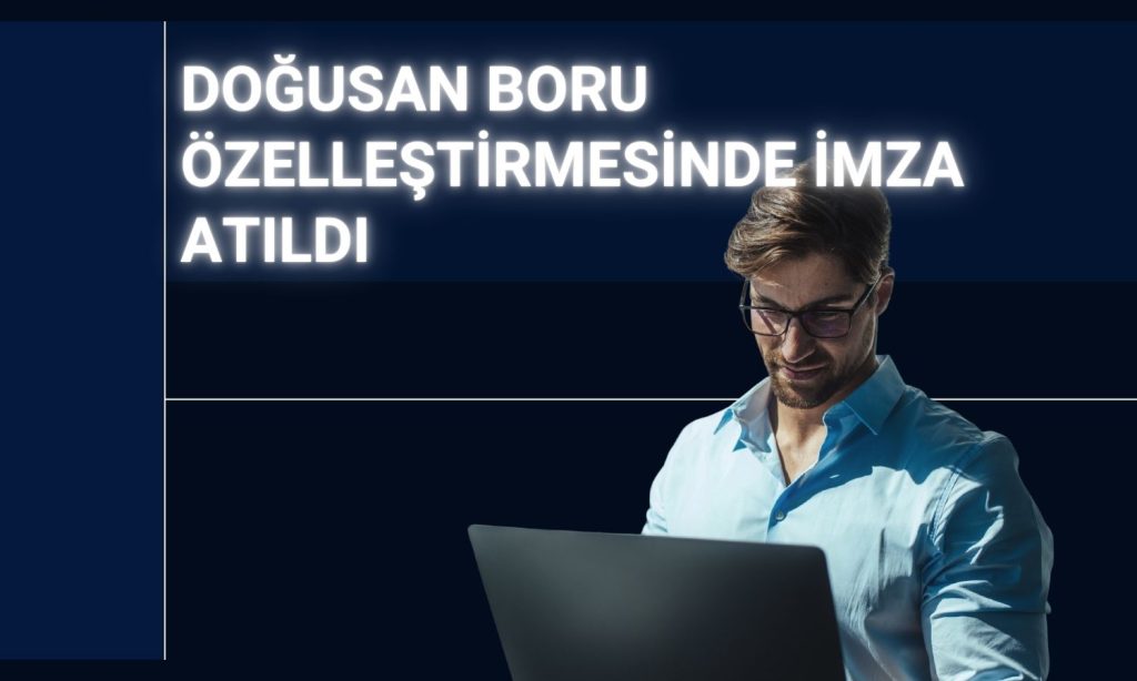 VRGYO: Doğusan Boru özelleştirmesinde sözleşme imzalandı