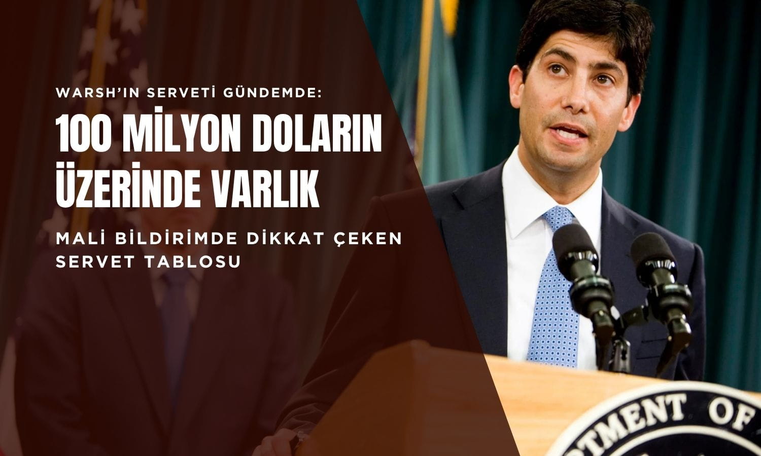 Warsh’ın serveti gündemde: 100 milyon doların üzerinde varlık bildirdi