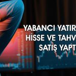 Yabancı yatırımcı savaşın etkisiyle tahvil ve hisse sattı