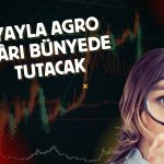 Yayla Agro kârı dağıtmayıp mali yapıyı güçlendirecek