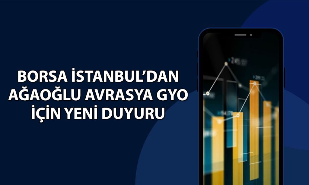 Yeni halka arz Ağaoğlu Avrasya GYO için endeksler belli oldu