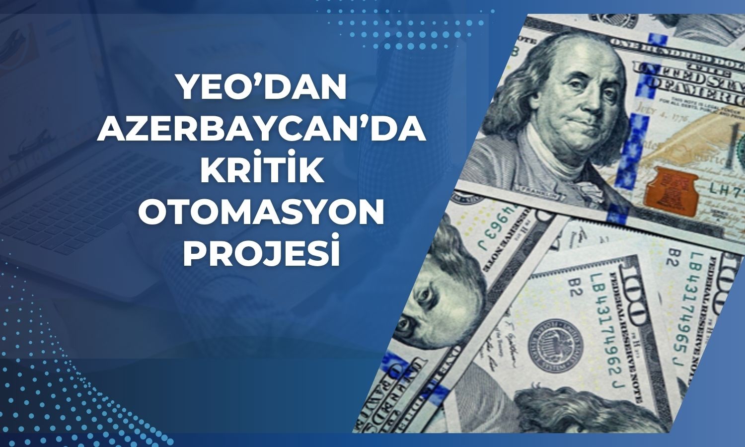 YEO Teknoloji’den 4,6 milyon dolarlık yeni sözleşme