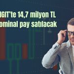 YIGIT paylarında toptan satış işlemi gerçekleştirilecek