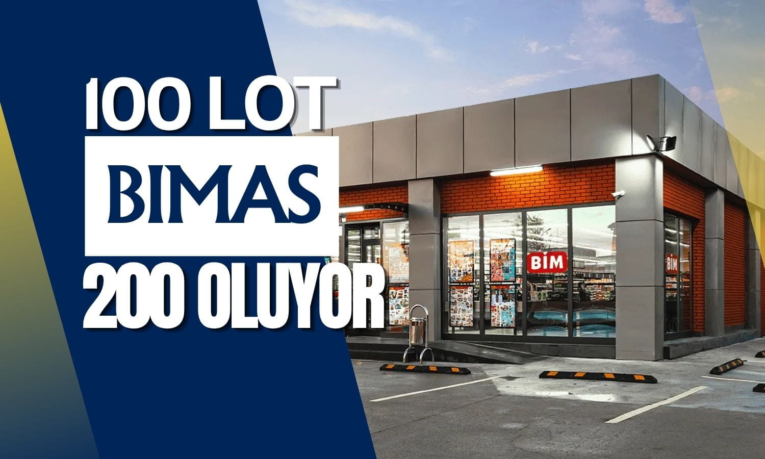 100 lot BIMAS 200’e yükseliyor: Yeni fiyat hesaplandı
