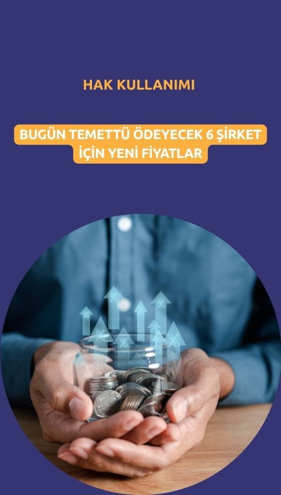 Bugün temettü verecek 6 hissede yeni fiyatlar belli oldu