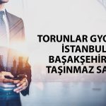 Torunlar GYO’dan (TRGYO) 1,1 milyar TL’lik taşınmaz satışı