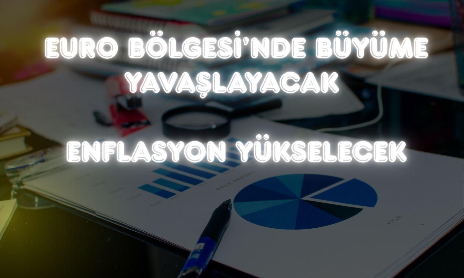 AB Komisyonu savaş gölgesinde ekonomik tahminlerini açıkladı