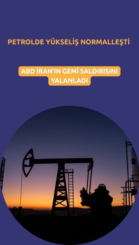 ABD İran saldırısını yalanladı: Petroldeki yükseliş normalleşti