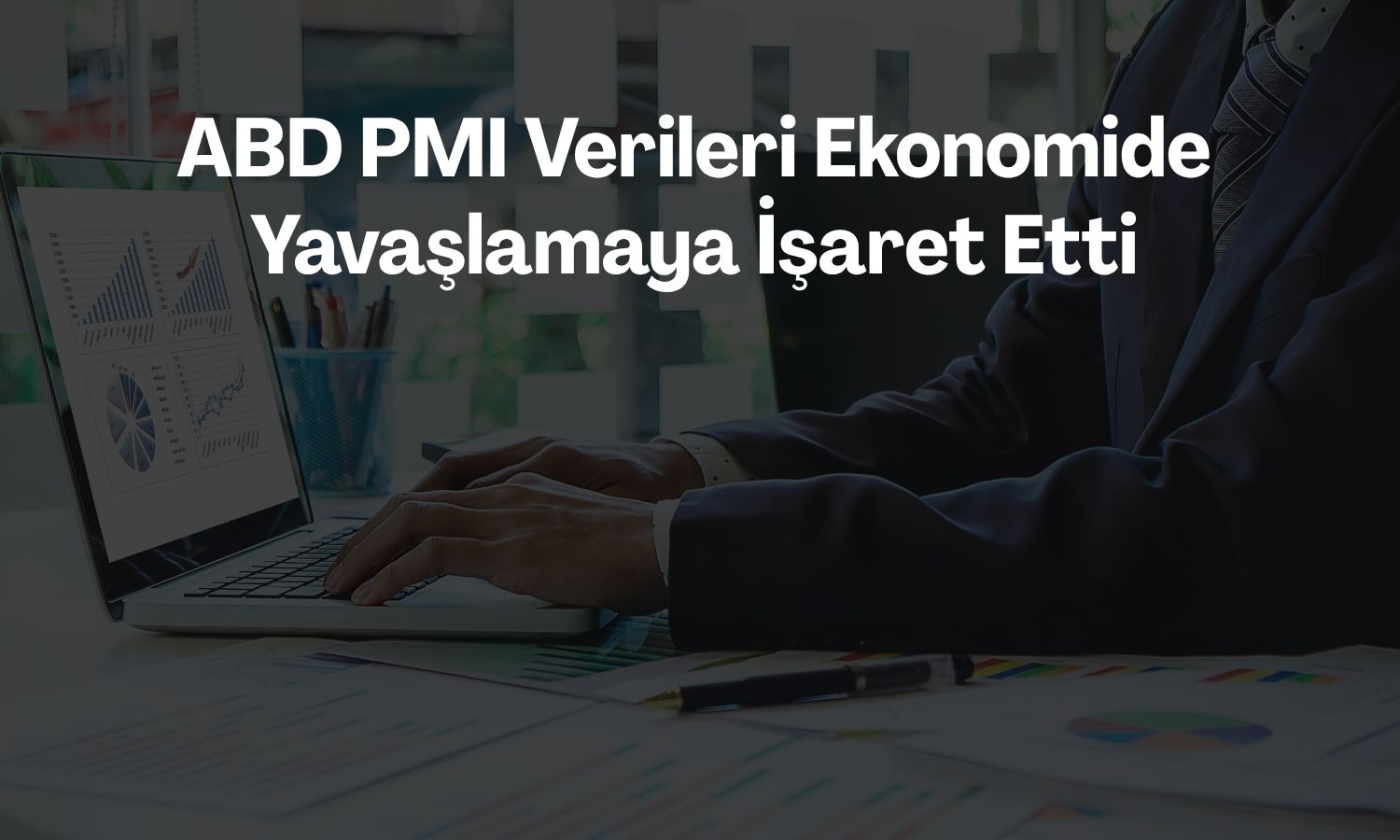 ABD PMI verilerinde enflasyon ve talep endişesi öne çıktı