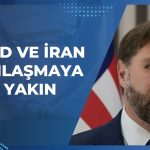 ABD ve İran anlaşmaya yakın, kritik temaslar sürüyor