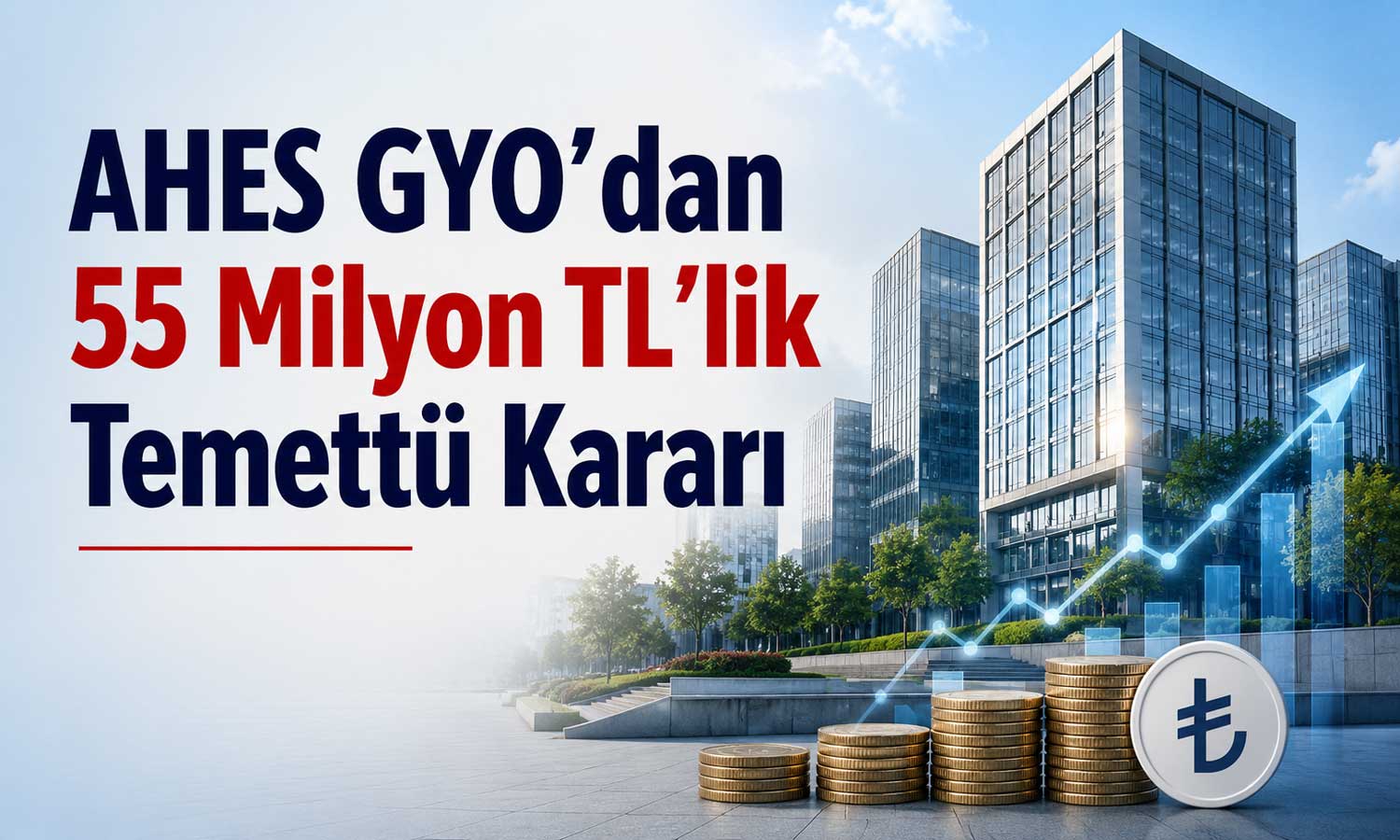AHES GYO 2025 kârından 55 milyon TL dağıtım planlıyor