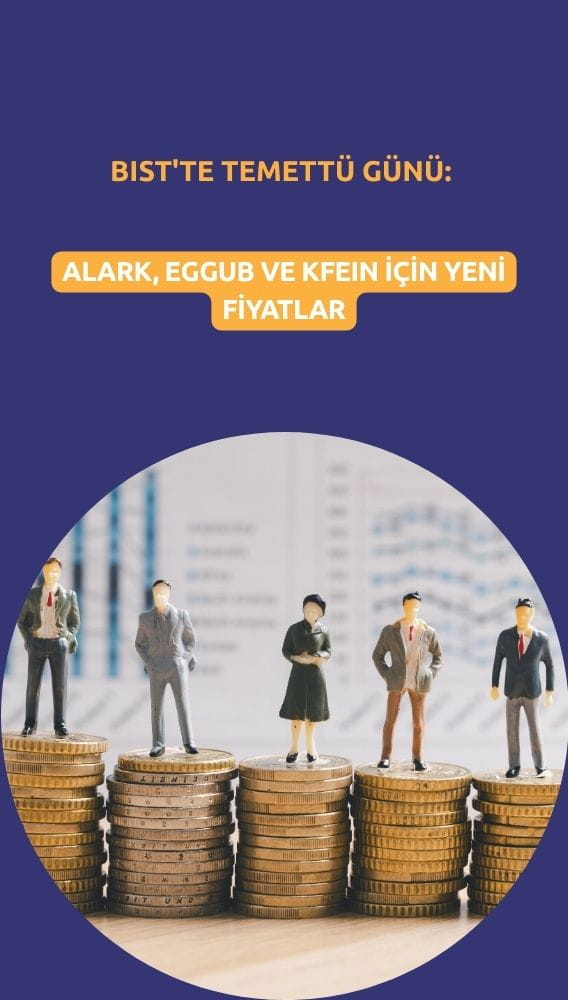 BIST'te temettü günü: ALARK, EGGUB ve KFEIN için yeni fiyatlar