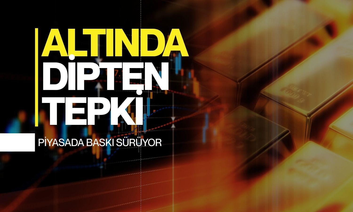 Altın dipten tepki verdi: Petrol ve enflasyon baskısı sürüyor