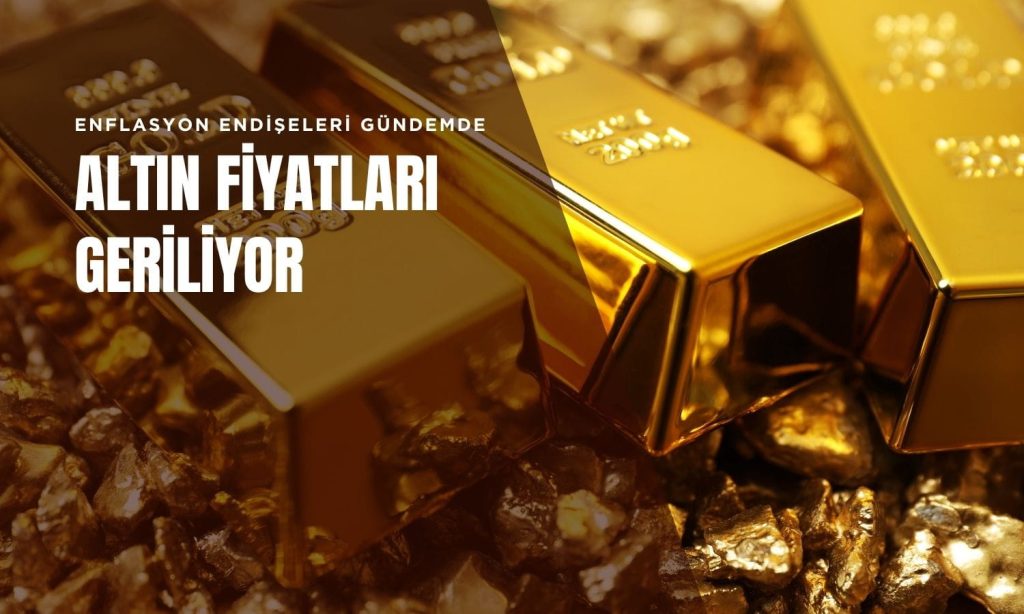 Altın geriledi: İran krizi enflasyon endişelerini güçlendirdi