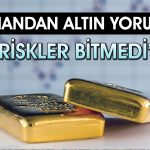 Altın yatırımcısına uyarı geldi: Dalgalanma sürecek