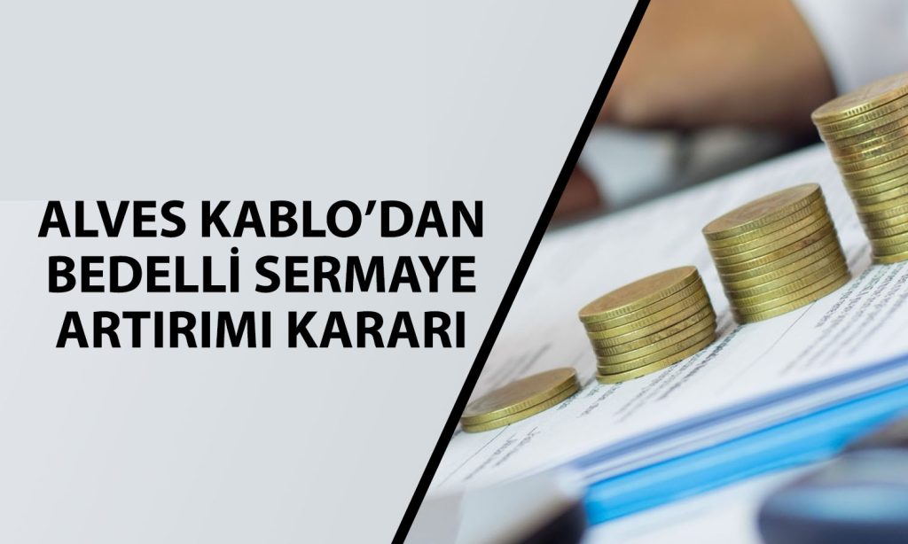 Alves Kablo’dan yüzde 200 bedelli hamlesi