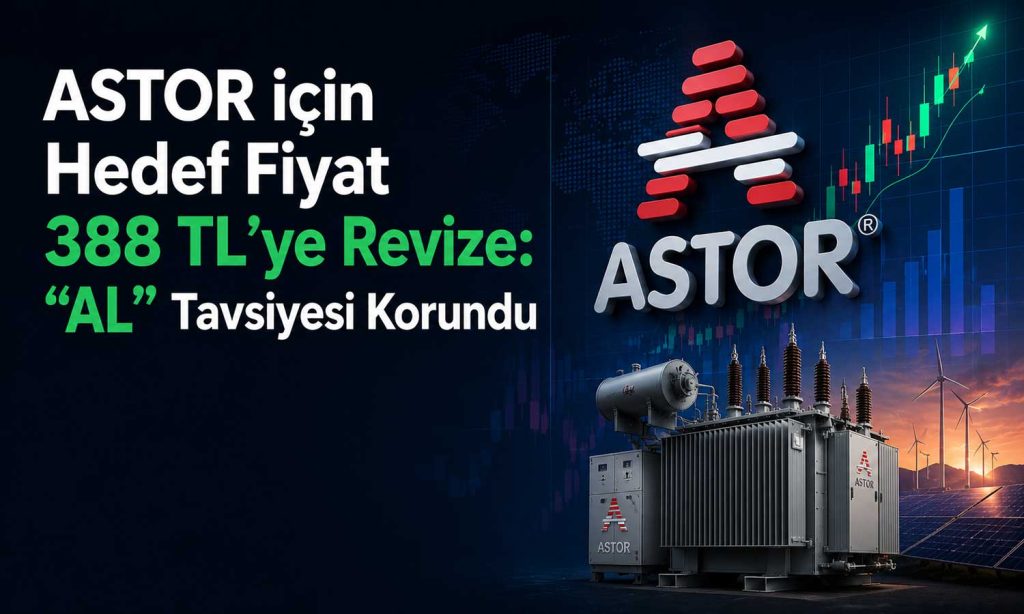 ASTOR için değerlendirme: Yeni hedef verildi