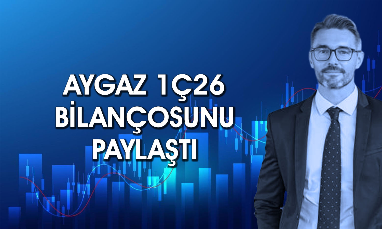 Aygaz 1Ç26 bilanço: Net kar yüzde 770 yükseldi