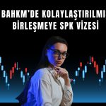 Bahadır Kimya’nın birleşme işlemine SPK onayı