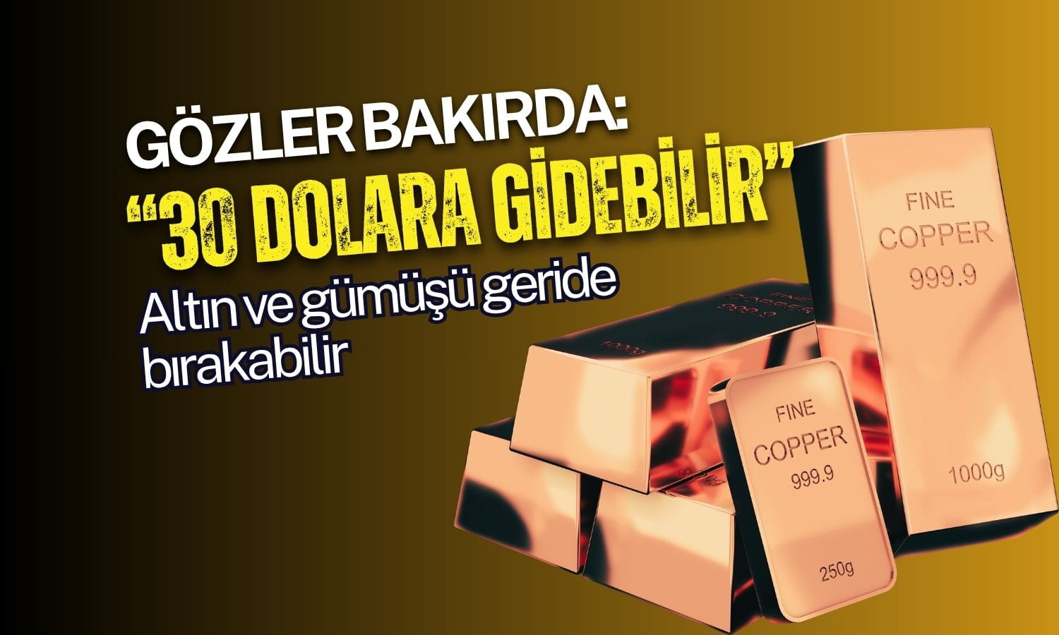 Bakır, altın ve gümüşü geride bırakacak: 