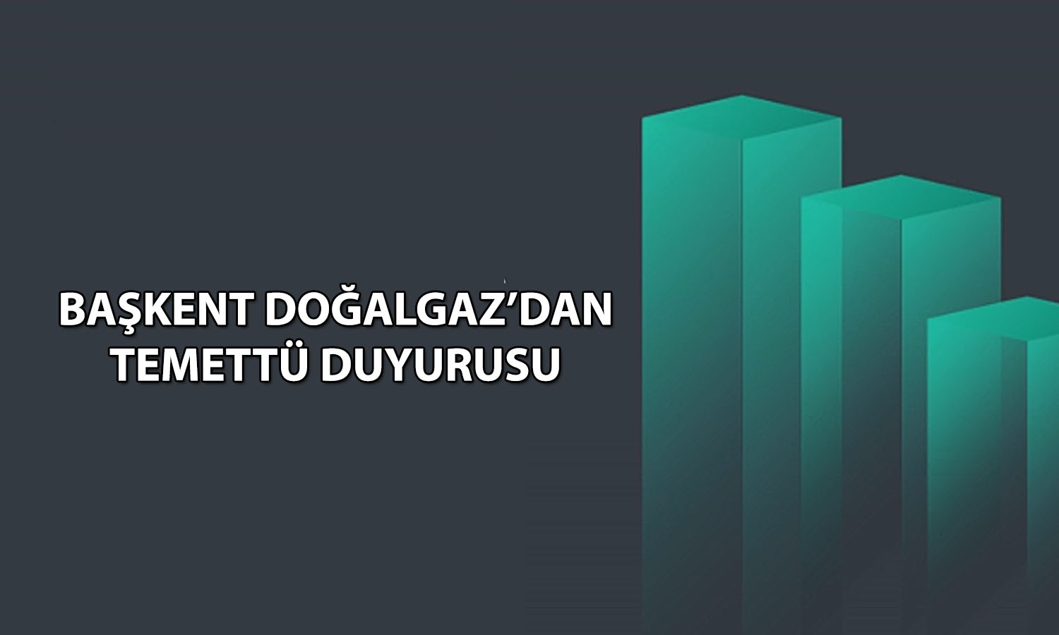 Başkent Doğalgaz (BASGZ) bu tarihte 1,7 TL temettü verecek